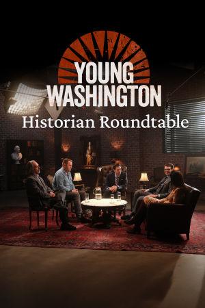 Young Washington Historian Roundtable